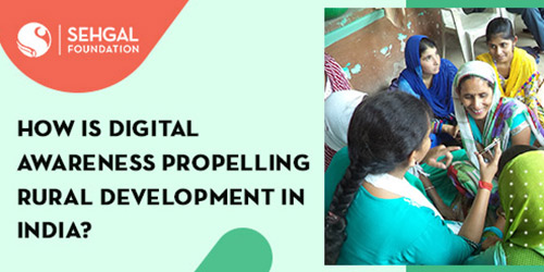 How-Is-Digital-Awareness-Propelling-Rural-Development-In-India