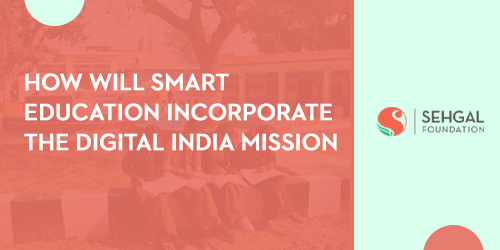 How Will Smart Education Incorporate The Digital India Mission?